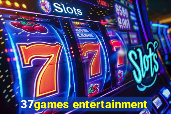 37games entertainment